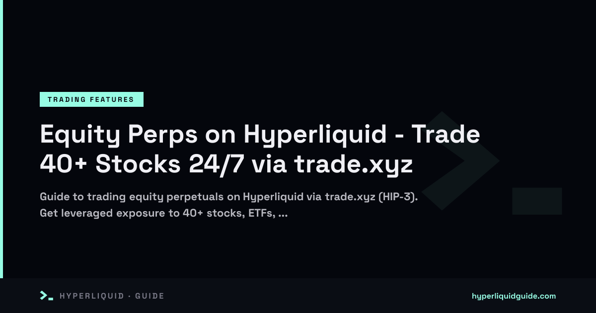 Equity Perps on Hyperliquid - Trade 40+ Stocks 24/7 via trade.xyz ...