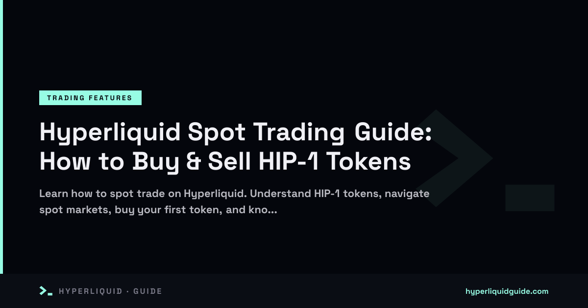 Hyperliquid Spot Trading Guide: How to Buy & Sell HIP-1 Tokens ...