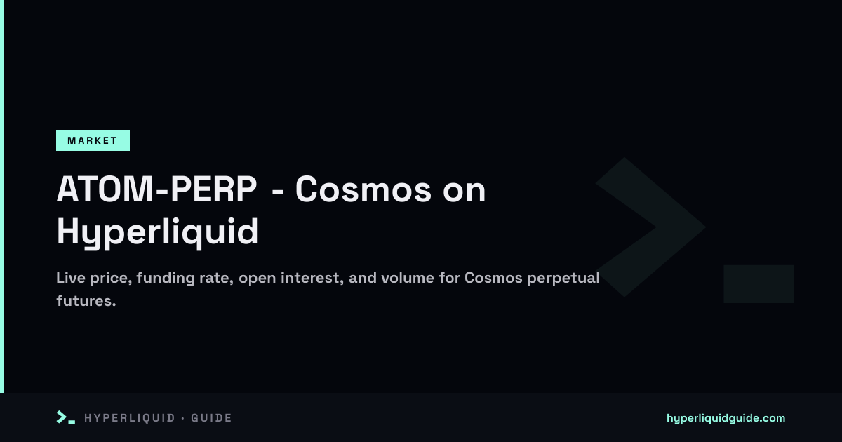 ATOM Price & Trading - Cosmos on Hyperliquid | Hyperliquid Guide